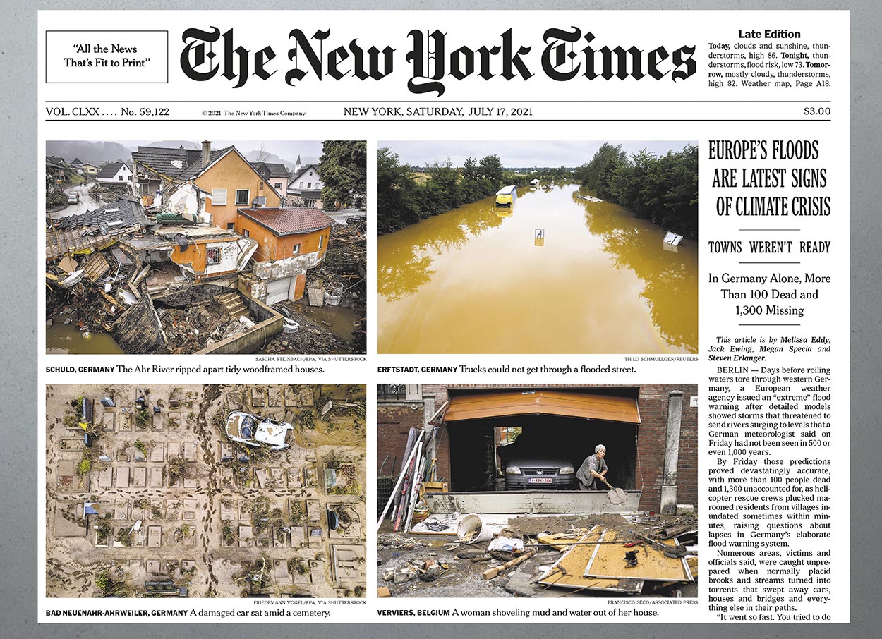 7/83&emsp;&emsp;&emsp;&emsp;The New York Times, Flood in Western Germany, flooded street in Erftstadt (photograph 2/4; other credits 1/4 Friedemann Vogel EPA, 3/4 Sascha Steinbach EPA, Francisco Seco, AP)